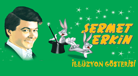 Sermet Erkin İllüzyon Gösterisi