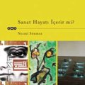 Sanat Hayatı İçerir mi? / Sergi Eleştirisi Üzerine Tartışma