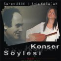 Söyleşi & Konser: Sunay Akın & Ayla Karacan