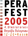 Perafest 2005 4. Uluslararası Beyoğlu Buluşması