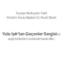 Yolu Işık`tan Geçenler Sergisi