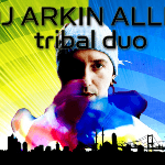 DJ Arkin Allen Tribal Duo