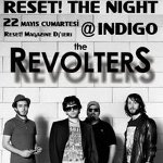 Reset! The Night @ Indigo / The Revolters