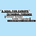 A Soul for Europe - İstanbul Forumu: Küresel Sorunlar, Kültür Vizyonları