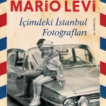 Mario Levi ´İçimdeki İstanbul Fotoğrafları´