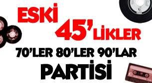 Eski 45’likler Türkçe Pop Parti