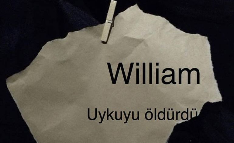 William Uykuyu Öldürdü