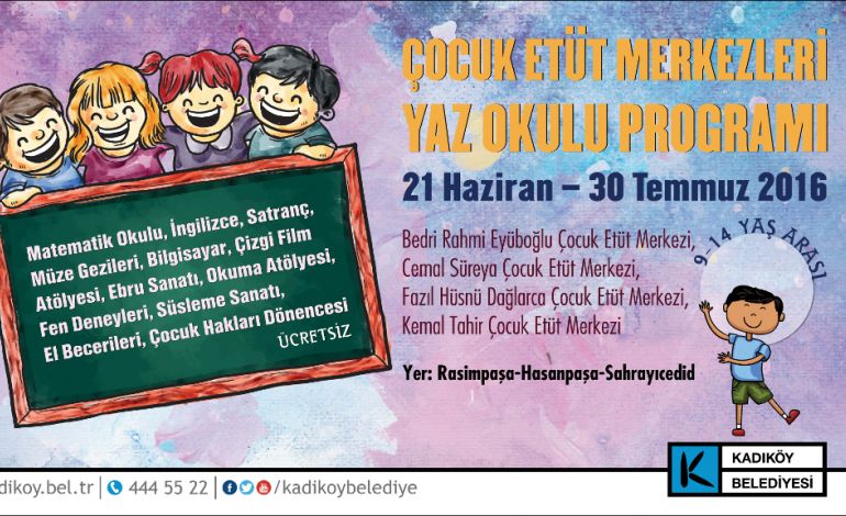 Kadıköy Belediyesi Çocuk Etüt Merkezleri Yaz Okulu Başlıyor!