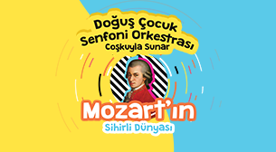 DÇSO - Mozart'ın Sihirli Dünyası