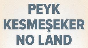 Peyk - Kesmeşeker - No Land