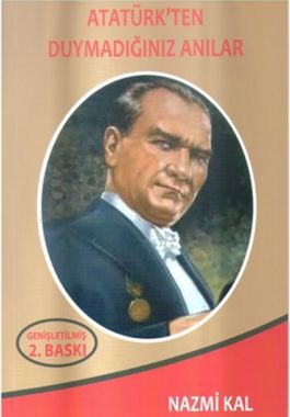 Atatürk'ten Duymadığınız Anılar