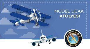 Model Uçak Teknik Atölyesi 14 Yaş