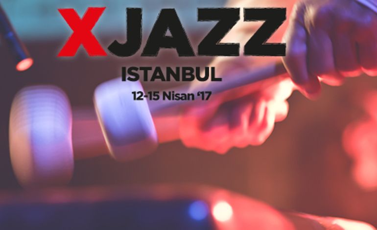 XJAZZ Festivali, Nisan’da İstanbul ve Ankara’da!