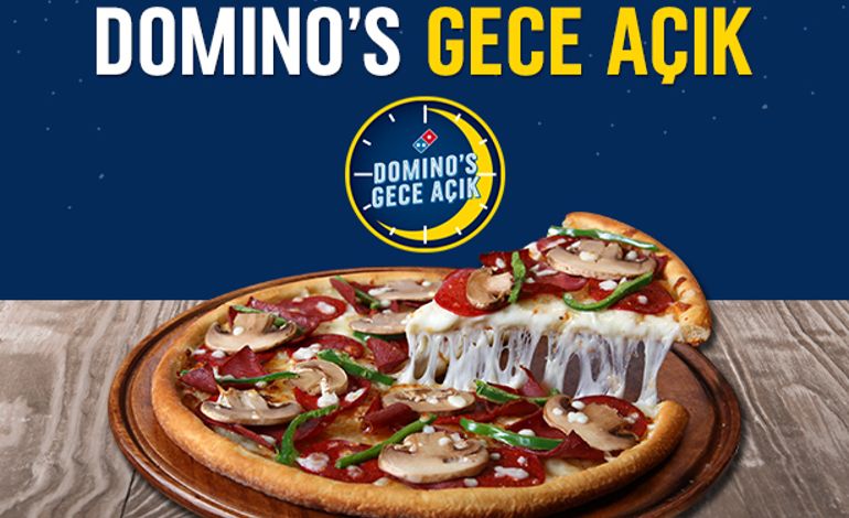Domino’s Pizza’lar şimdi 'Gece Açık'
