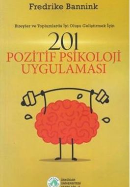 201 Pozitif Psikoloji Uygulaması - Fredrike Bannink