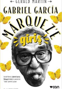 Gabriel Garcia Marquez’e Giriş - Gerald Martin