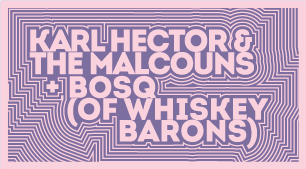 Karl Hector & The Malcouns + WB