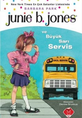 Junie B. Jones ve Büyük Sarı Servis - Barbara Park