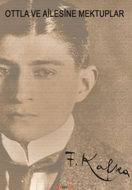 Ottla ve Ailesine Mektuplar - Franz Kafka