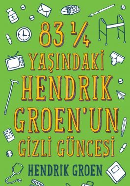 83 ¼ Yaşındaki Hendrik Groen’un Gizli Güncesi