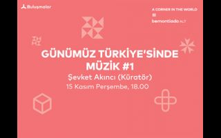 Buluşma: Günümüz Türkiye'sinde Müzik#1