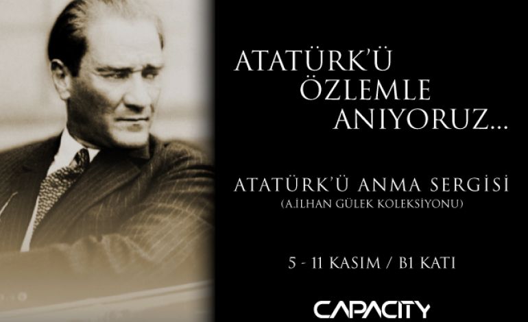 Atatürk’ü Özlem ve Saygıyla Anıyoruz!