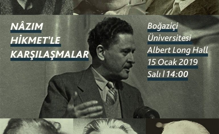 Boğaziçi Üniversitesi’nde “Nâzım Hikmet’le Karşılaşmalar”