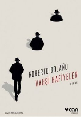 Vahşi Hafiyeler - Roberto Bolano