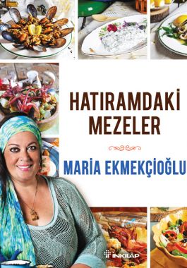 Hatıramdaki Mezeler - Maria Ekmekçioğlu