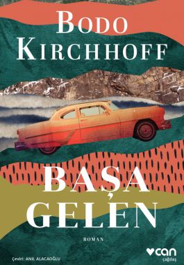 Başa Gelen - Bodo Kirchhoff