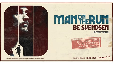 Be Svendsen w/ 'Man On The Run' 2020 Tour - Istanbul