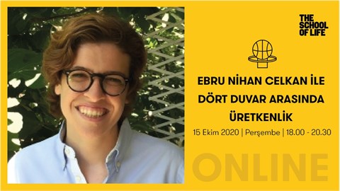 EBRU NİHAN CELKAN İLE DÖRT DUVAR ARASINDA ÜRETKENLİK