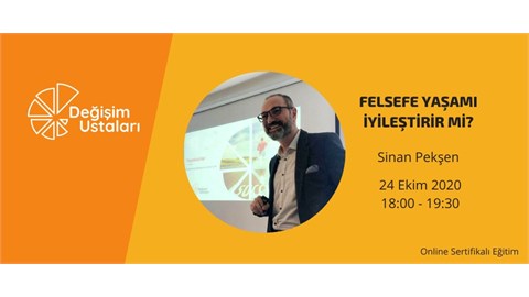 Felsefe Yaşamı İyileştirir mi? - Sinan Pekşen