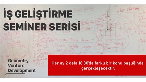 İş Geliştirme Seminer Serisi#40 | İlk Müşteri | Geometry Venture Development