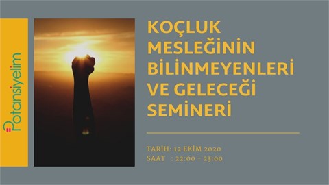 Koçluk Mesleğinin Bilinmeyenleri ve Geleceği Semineri