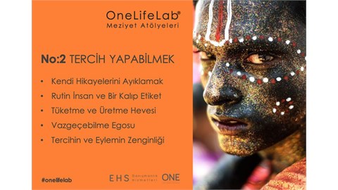 Meziyet Atölyeleri No. 2: Tercih Yapabilmek - Emre Hasan Saylık ile OneLifeLab