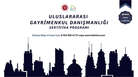 Uluslararası Gayrimenkul Danışmanlığı Sertifika Programı