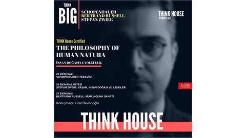 Yaşam, İnsan ve İlişkilerin Doğasına Yolculuk: Human Insight //THINK House Certified The Philosophy of Human Nature (ONLINE/Sınırlı Sayıda Fiziki Katılım)