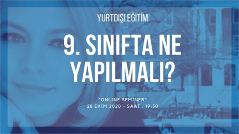 Yurtdışında Üniversite için 9. Sınıffta Ne Yapılmalı?