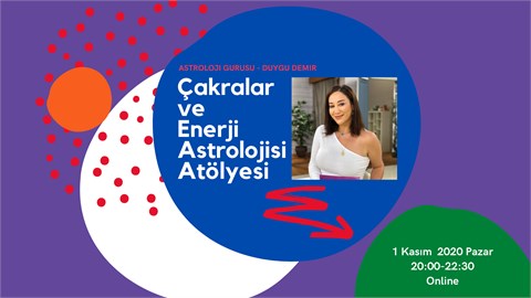 Çakralar ve Enerji Astrolojisi Atölyesi - ONLİNE