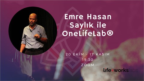 Emre Hasan Saylık ile "OneLifeLab" Tek Yaşam Atölyesi