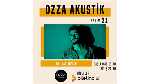 Ozza Akustik - Anıl Kaplanoğlu