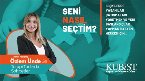 SENİ NASIL SEÇTİM?