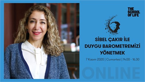 SİBEL ÇAKIR İLE DUYGU BAROMETREMİZİ YÖNETMEK