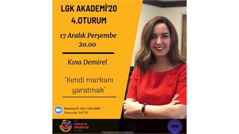 LGK Akademi'20 | 4. Oturum (Kına DEMİREL - Kendi Markanı Yaratmak)