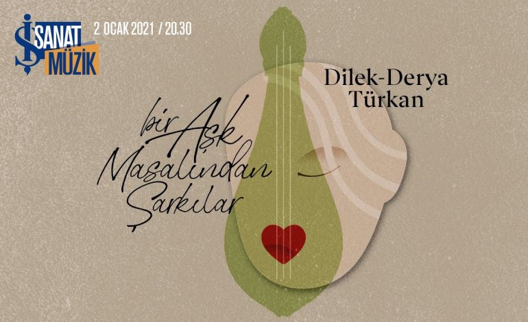 Dilek ve Derya Türkan 'Bir Aşk Masalından Şarkılar' Konseri