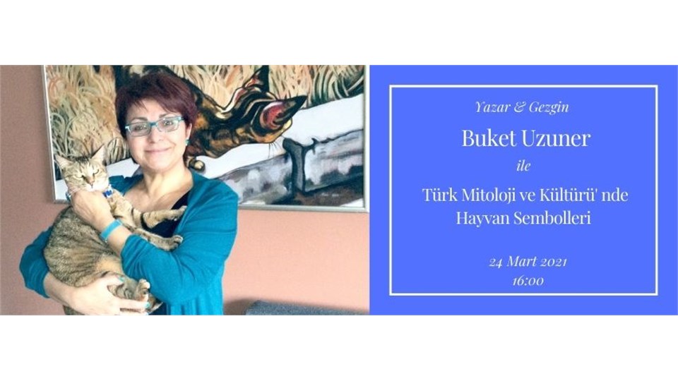 Gezgin & Yazar Buket Uzuner ile Türk Mitoloji ve Kültüründe Hayvan Sembolleri