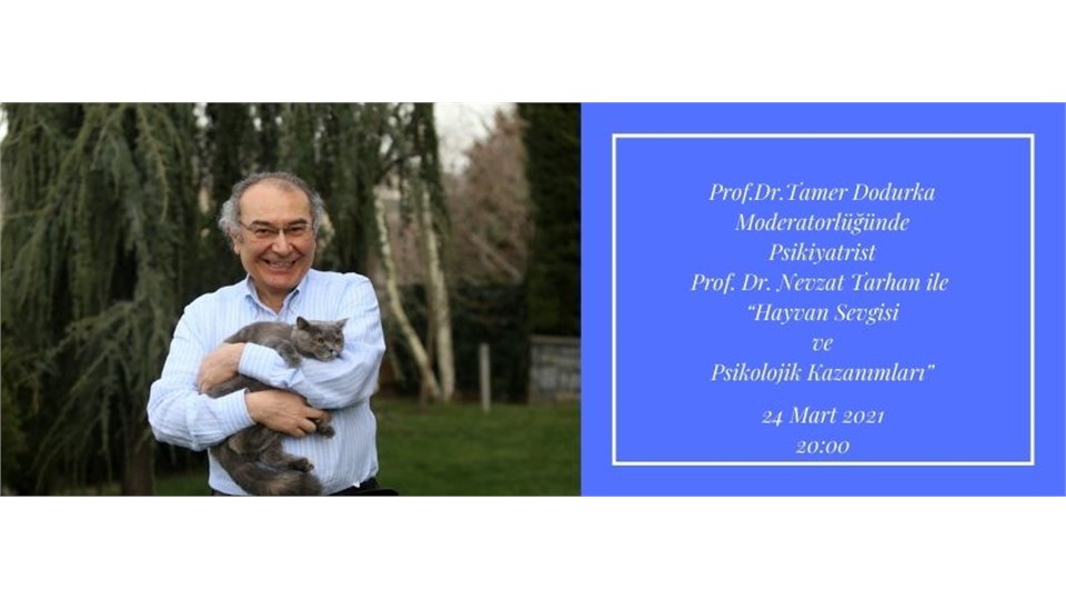 Psikiyatrist Prof. Dr. Nevzat Tarhan ile “Hayvan Sevgisi ve Psikolojik Kazanımları”
