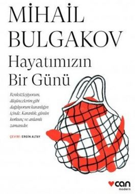 Hayatımızın Bir Günü - Kısa Modern - Mihayl Afanasyeviç Bulgakov