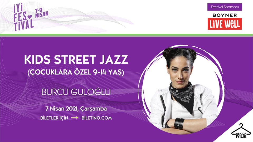 İyi Festival - KIDS STREET JAZZ (ÇOCUKLARA ÖZEL 9-14 YAŞ)